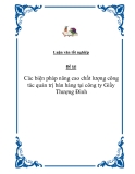 Đề tài: “Các biện pháp nâng cao chất lượng công tác quản trị bán hàng tại công ty Giầy Thượng Đình".