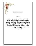 Đề án: Một số giải pháp chủ yếu tăng cường hoạt động tiêu thụ tại Công ty Xăng dầu Hà Giang