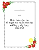 Đề tài “Hoàn thiện công tác kế hoạch hoá nguồn nhân lực ở Công ty xây dựng Sông Đà 8 “