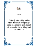 Đề tài “Một số biện pháp nhằm thúc đẩy hoạt động nhập khẩu của công ty kinh doanh và sản xuất vật tư hàng hoá MATECO”