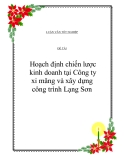 Đề tài: Hoạch định chiến lược kinh doanh tại Công ty xi măng và xây dựng công trình Lạng Sơn