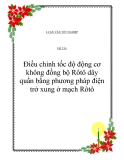 Đề tài: Điều chỉnh tốc độ động cơ không đồng bộ Rôtô dây quấn bằng phương pháp điện trở xung ở mạch Rôtô