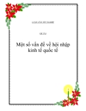 Đề tài: Một số vấn đề về hội nhập kinh tế quốc tế