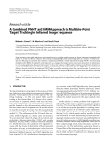 Báo cáo hóa học: " Research Article A Combined PMHT and IMM Approach to Multiple-Point Target Tracking in Infrared Image Sequence"