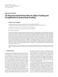 Báo cáo hóa học: "  Research Article 3D Shape-Encoded Particle Filter for Object Tracking and Its Application to Human Body Tracking"