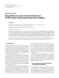 Báo cáo hóa học: "  Research Article Warped Discrete Cosine Transform-Based Low Bit-Rate Block Coding Using Image Downsampling"