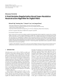 Báo cáo hóa học: "  Research Article A Total Variation Regularization Based Super-Resolution Reconstruction Algorithm for Digital Video"