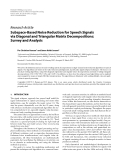 Báo cáo hóa học: "  Research Article Subspace-Based Noise Reduction for Speech Signals via Diagonal and Triangular Matrix Decompositions: Survey and Analysis"