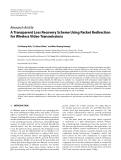 Báo cáo hóa học: " Research Article A Transparent Loss Recovery Scheme Using Packet Redirection for Wireless Video Transmissions"