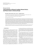 Báo cáo hóa học: " Research Article Joint Estimation of Mutual Coupling, Element Factor, and Phase Center in Antenna Arrays"