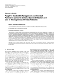 Báo cáo hóa học: "  Research Article Adaptive Bandwidth Management and Joint Call Admission Control to Enhance System Utilization and QoS in Heterogeneous Wireless Networks"