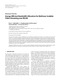 Báo cáo hóa học: "  Research Article Energy-Efﬁcient Bandwidth Allocation for Multiuser Scalable Video Streaming over WLAN"