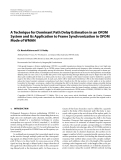 Báo cáo hóa học: "  A Technique for Dominant Path Delay Estimation in an OFDM System and Its Application to Frame "