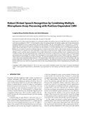 Báo cáo hóa học: " Robust Distant Speech Recognition by Combining Multiple Microphone-Array Processing with Position-Dependent CMN"