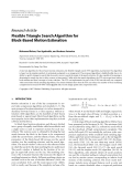 Báo cáo hóa học: " Research Article Flexible Triangle Search Algorithm for Block-Based Motion Estimation"