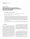 Báo cáo hóa học: "Research Article Model Compensation Approach Based on Nonuniform Spectral Compression Features for Noisy Speech Recognition"