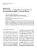 Báo cáo hóa học: " Research Article Distributed Bayesian Multiple-Target Tracking in Crowded Environments Using Multiple Collaborative Cameras"