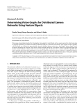 Báo cáo hóa học: "  Research Article Determining Vision Graphs for Distributed Camera Networks Using Feature Digests"