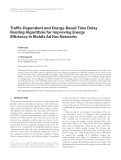 Báo cáo hóa học: " Trafﬁc-Dependent and Energy-Based Time Delay Routing Algorithms for Improving Energy Efﬁciency in Mobile Ad Hoc Networks"