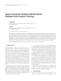 Báo cáo hóa học: "  Spatio-Temporal Graphical-Model-Based Multiple Facial Feature Tracking"