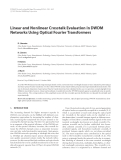 Báo cáo hóa học: " Linear and Nonlinear Crosstalk Evaluation in DWDM Networks Using Optical Fourier Transformers"