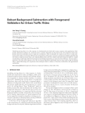 Báo cáo hóa học: " Robust Background Subtraction with Foreground Validation for Urban Trafﬁc Video"