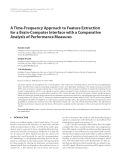 Báo cáo hóa học: "A Time-Frequency Approach to Feature Extraction for a Brain-Computer Interface with a Comparative Analysis of Performance Measures"