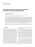 Báo cáo hóa học: " Knowledge-Aided STAP Processing for Ground Moving Target Indication Radar Using Multilook Data"