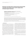 Báo cáo hóa học: "  Detection and Separation of Speech Event Using Audio and Video Information Fusion and Its Application to Robust Speech Interface"