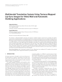 Báo cáo hóa học: "  Multimodal Translation System Using Texture-Mapped Lip-Sync Images for Video Mail and Automatic Dubbing Applications"