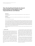 Báo cáo hóa học: Time-Varying Noise Estimation for Speech Enhancement and Recognition Using Sequential Monte Carlo Method