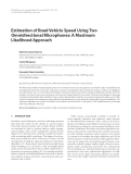 Báo cáo hóa học: "  Estimation of Road Vehicle Speed Using Two Omnidirectional Microphones: A Maximum Likelihood Approach"