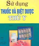 Tập 2 Thú y cách sử dụng thuốc và biệt dược