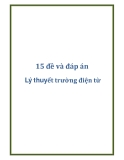 15 đề và đáp án Lý thuyết trường điện từ