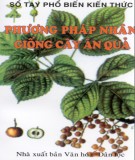 Sổ tay kiến thức nhân giống cây ăn quả