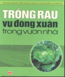 Vụ Đông Xuân trồng rau trong vườn nhà