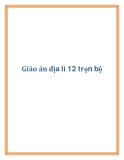 Giáo án địa lí 12 trọn bộ