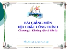 Bài giảng môn địa chất công trình_ Chương 1: Khoáng vật và đất đá