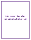 Nền móng vững chắc cho ngôi nhà kinh doanh