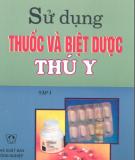 Tập 1 Thuốc và biệt dược thú y