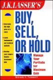 BUY, SELL, OR HOLD: MANAGE YOUR PORT F O L I O FOR MAXIMUM GAIN