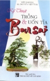 Kỹ thuật trồng và uốn tỉa bonsai