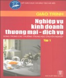  Giáo trình nghiệp vụ kinh doanh thương mại - dịch vụ tập 1 - Nguyễn Thị Lực