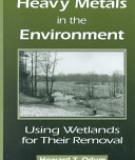 Heavy Metalsin the Environment Using Wetlands for Their Removal