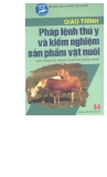 Giáo trình Pháp lệnh thú y và kiểm nghiệm sản phẩm vật nuôi - KSTY. Ngô Thị Hòa