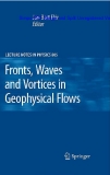 Fronts, Waves and Vortices in Geophysical Flows (Lecture Notes in Physics) 
