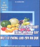 Kỹ thuật trồng và chăm sóc chủng loại cây ăn quả