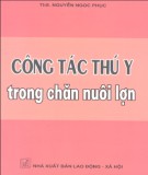 Chăm sóc thú y trong chăn nuôi lợn