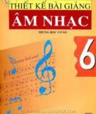 Âm nhạc 6 - Thiết kế bài giảng