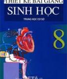 Sinh học 8 - Thiết kế bài giảng